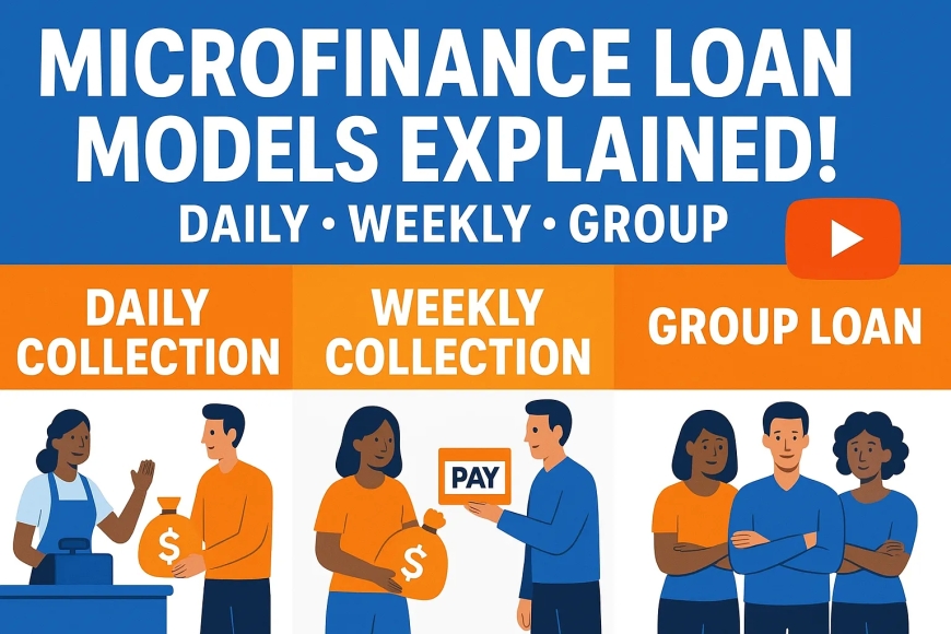 Types of Microfinance Business Models (Daily, Weekly, Group Loan)