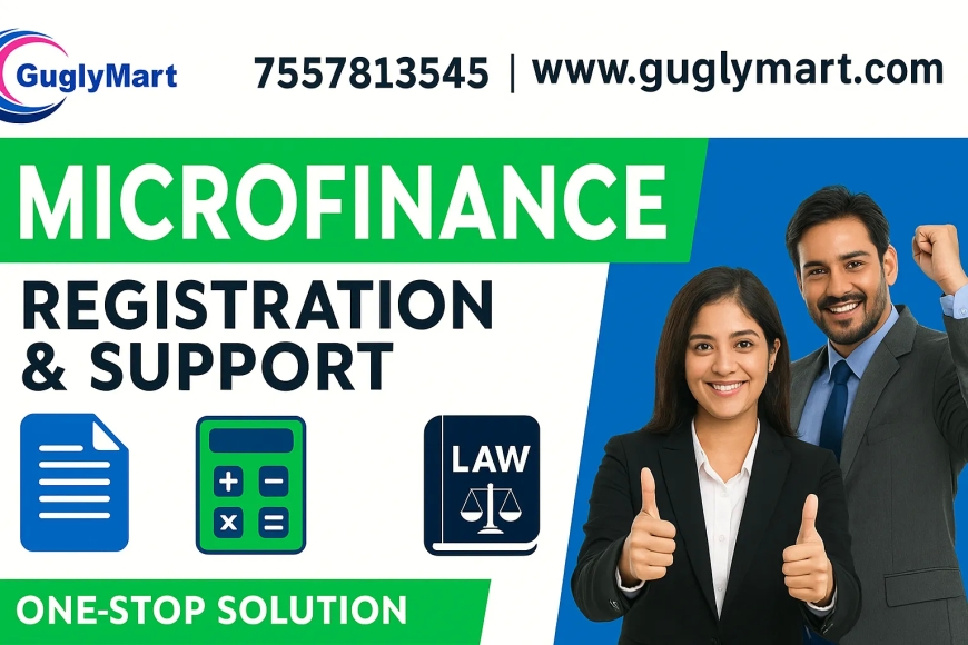 Why Choose Guglymart for Microfinance Registration & Support?
